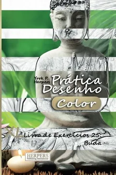 Livro Pratica Desenho [Color] - XL Livro de Exercicios 25: Buda - Resumo, Resenha, PDF, etc.