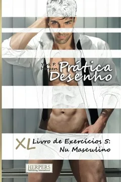 Livro Pratica Desenho - XL Livro de Exercicios 5: NU Masculino - Resumo, Resenha, PDF, etc.