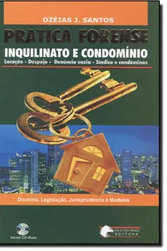 Capa do livro Prática Forense. Inquilinato e Condomínio. Locação. Despejo. Denúncia Vazia. Sindicato e Condôminos