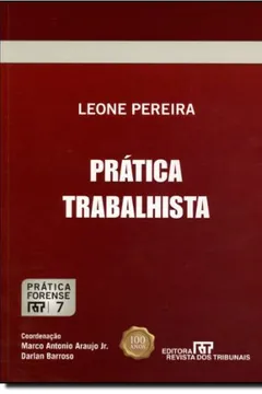 Livro Prática Forense. Prática Trabalhista - Volume 7 - Resumo, Resenha, PDF, etc.