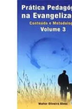 Capa do livro Prática Pedagógica Na Evangelização - Volume 3
