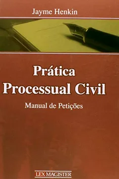 Livro Pratica Processual Civil - Manual De Peticoes - Resumo, Resenha, PDF, etc.