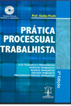 Livro Prática Processual Trabalhista. Teoria E Prática - Resumo, Resenha, PDF, etc.