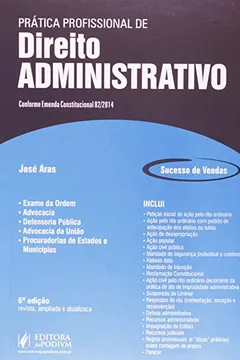 Livro Prática Profissional de Direito Administrativo. Recomendado Para OAB, AGU, Defensoria, PGE e PGM - Resumo, Resenha, PDF, etc.