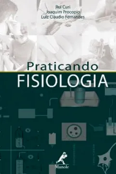 Livro Praticando Fisiologia - Resumo, Resenha, PDF, etc.
