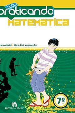 Livro Praticando Matemática. 7º Ano - Resumo, Resenha, PDF, etc.