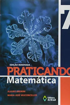 Livro Praticando Matemática. 7º Ano - Resumo, Resenha, PDF, etc.