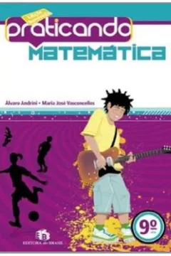 Livro Praticando Matemática. 9º Ano - Resumo, Resenha, PDF, etc.