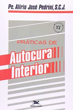 Livro Práticas de Autocura Interior - Resumo, Resenha, PDF, etc.