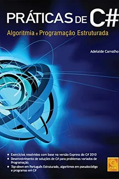 Livro Práticas De C#. Algoritmia E Programação Estruturada - Resumo, Resenha, PDF, etc.