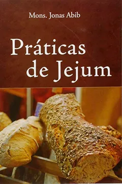 Livro Praticas de Jejum - Resumo, Resenha, PDF, etc.