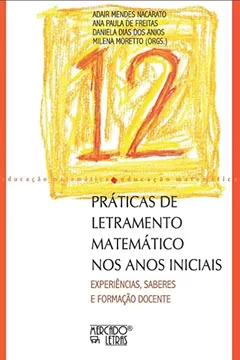 Livro Práticas de Letramento Matemático nos Anos Iniciais: Experiências, Saberes e Formação Docente - Resumo, Resenha, PDF, etc.