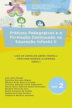 Livro Práticas pedagógicas e a formação continuada na educação infantil II (Volume 2) - Resumo, Resenha, PDF, etc.