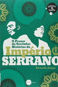 Livro Prazer da Serrinha. Histórias do Império Serrano - Resumo, Resenha, PDF, etc.