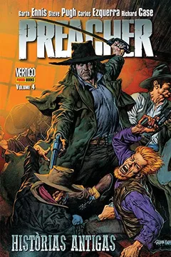 Livro Preacher - Histórias Antigas - Volume 4 - Resumo, Resenha, PDF, etc.