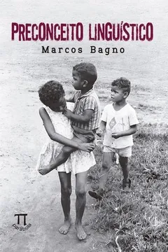 Livro Preconceito Linguístico - Resumo, Resenha, PDF, etc.