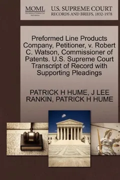 Livro Preformed Line Products Company, Petitioner, V. Robert C. Watson, Commissioner of Patents. U.S. Supreme Court Transcript of Record with Supporting Ple - Resumo, Resenha, PDF, etc.