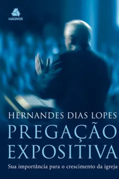 Livro Pregacao Expositiva - Resumo, Resenha, PDF, etc.