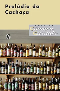 Livro Prelúdio da Cachaça - Resumo, Resenha, PDF, etc.