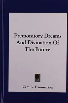 Livro Premonitory Dreams and Divination of the Future - Resumo, Resenha, PDF, etc.