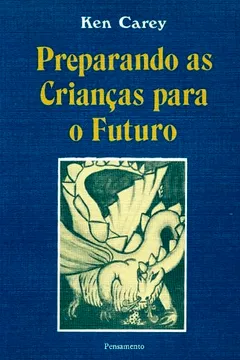 Livro Preparando As Crianças Para Futuro - Resumo, Resenha, PDF, etc.