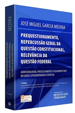 Livro Prequestionamento, Repercussão Geral da Questão Constitucional, Relevância da Questão Federal - Resumo, Resenha, PDF, etc.