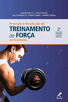 Livro Prescrição e Periodização do Treinamento de Força em Academias - Resumo, Resenha, PDF, etc.