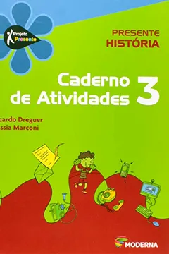 Livro Presente História 3. Caderno de Atividades - Resumo, Resenha, PDF, etc.