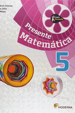 Livro Presente Matemática 5 - Resumo, Resenha, PDF, etc.
