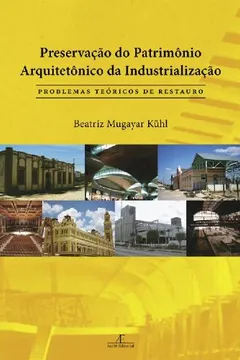 Livro Preservação Do Patrimônio Arquitetônico Da Industrialização - Resumo, Resenha, PDF, etc.