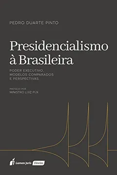 Livro Presidencialismo à Brasileira. 2018 - Resumo, Resenha, PDF, etc.