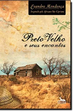 Livro Preto-Velho E Seus Encantos - Resumo, Resenha, PDF, etc.