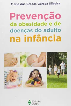 Livro Prevenção da Obesidade e de Doenças do Adulto na Infância - Resumo, Resenha, PDF, etc.