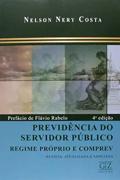 Livro Previdência do Servidor Público. Regime Próprio e COMPREV - Resumo, Resenha, PDF, etc.