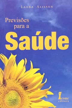 Livro Previsões Para a Saúde/ Previsões Para os Estudos - Resumo, Resenha, PDF, etc.