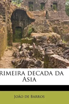 Livro Primeira Decada Da Asia - Resumo, Resenha, PDF, etc.