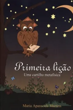Livro Primeira Licao. Uma Cartilha Metafisica - Resumo, Resenha, PDF, etc.