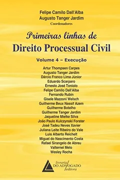 Livro Primeiras Linhas de Direito Processual Civil: Execução (Volume 4) - Resumo, Resenha, PDF, etc.