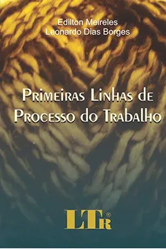 Livro Primeiras Linhas de Processo do Trabalho - Resumo, Resenha, PDF, etc.