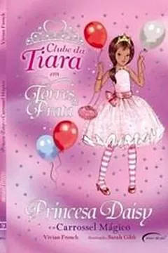 Livro Princesa Daisy e o Carrossel Mágico - Resumo, Resenha, PDF, etc.