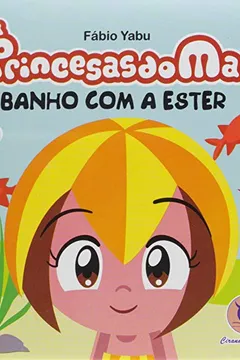 Livro Princesas Do Mar. Banho Com A Ester. Livro De Banho - Resumo, Resenha, PDF, etc.