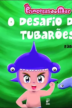 Livro Princesas do Mar. O Desafio dos Tubarões - Resumo, Resenha, PDF, etc.