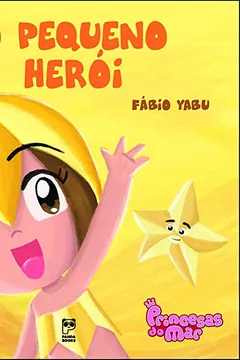 Livro Princesas do Mar. O Pequeno Herói - Resumo, Resenha, PDF, etc.