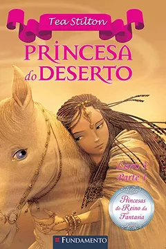 Livro Princesas do Reino da Fantasia. Princesa do Deserto 1 - Resumo, Resenha, PDF, etc.