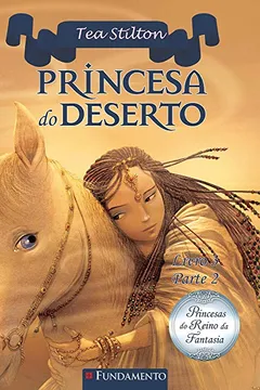 Livro Princesas do Reino da Fantasia. Princesa do Deserto 2 - Resumo, Resenha, PDF, etc.