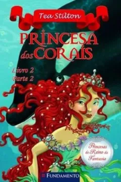 Livro Princesas Do Reino Da Fantasia - Princesa Dos Corais - Parte 2 - Resumo, Resenha, PDF, etc.