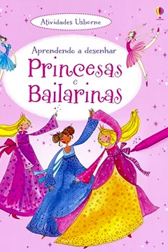 Livro Princesas e Bailarinas. Aprendendo a Desenhar - Resumo, Resenha, PDF, etc.
