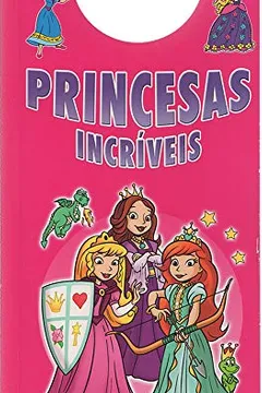 Livro Princesas Incríveis - Volume 3 - Resumo, Resenha, PDF, etc.