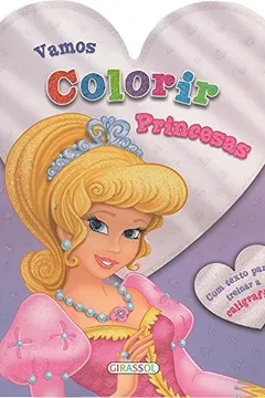 Livro Princesas. Lílas - Coleção Vamos Colorir - Resumo, Resenha, PDF, etc.