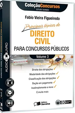 Livro Principais Tópicos de Direito Civil Para Concursos Públicos - Volume 3. Coleção Concursos. Audiolivro - Resumo, Resenha, PDF, etc.